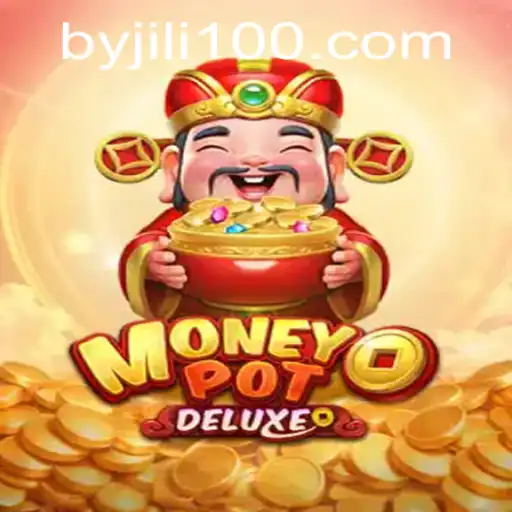 Discovering MoneyPotDELUXE by Jili: A Thrilling Gaming Adventure